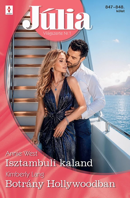 Annie West: Isztambuli kaland; Kimberly Lang: Botrány Hollywoodban