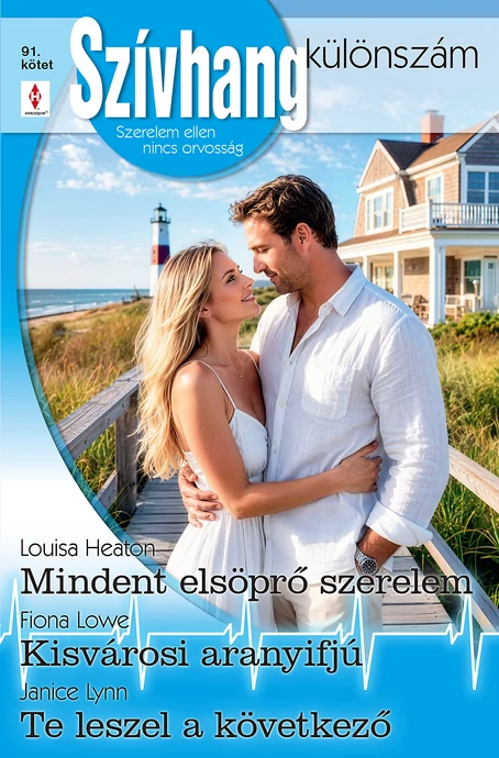Louisa Heaton: Mindent elsöprő szerelem; Fiona Lowe: Kisvárosi aranyifjú; Janice Lynn: Te leszel a következő