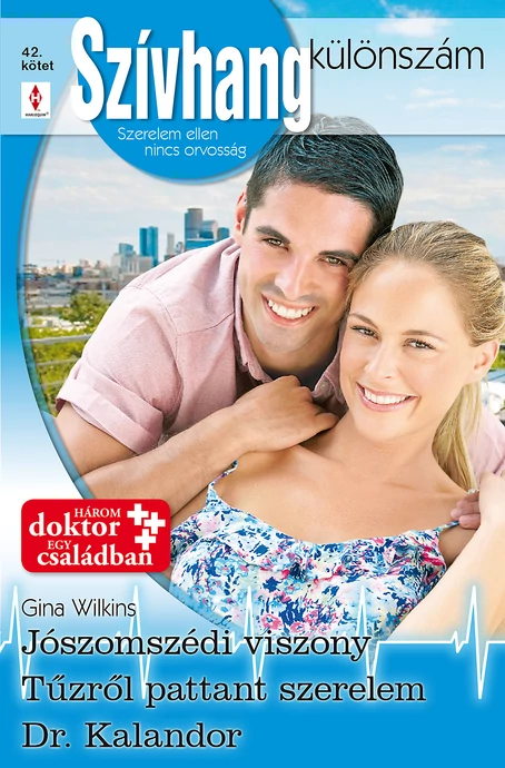 Gina  Wilkins: Jószomszédi viszony; Gina  Wilkins: Tűzről pattant szerelem; Gina  Wilkins: Dr. Kalandor   