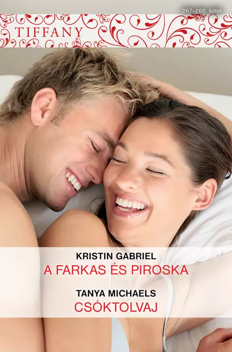 Kristin Gabriel: A farkas és Piroska; Tanya Michaels: Csóktolvaj