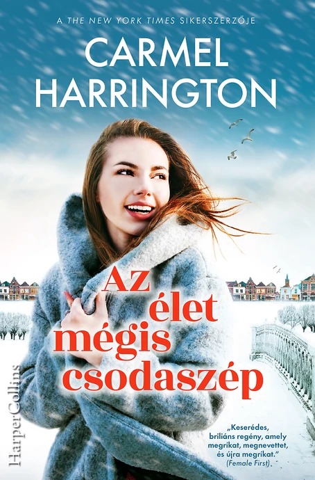 Carmel Harrington: Az élet mégis csodaszép