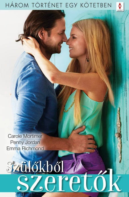 Carole Mortimer: Életfogytig küzdök érted; Penny Jordan: Váratlan ajándék; Emma Richmond: A szerelem jogán