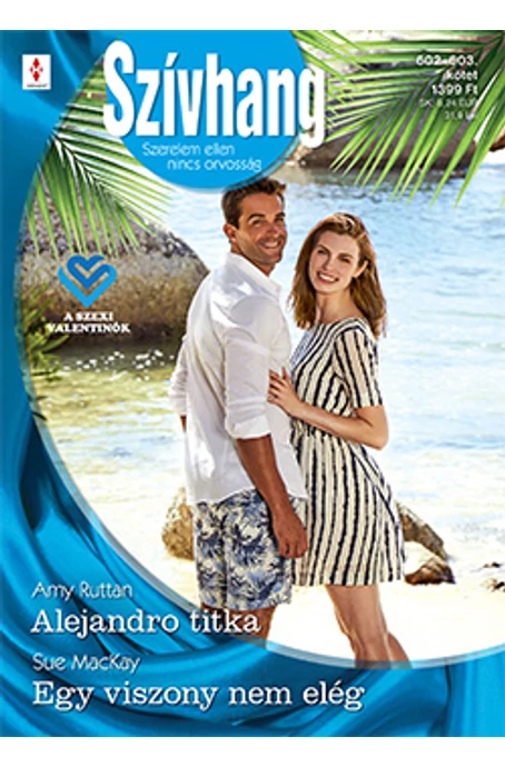 Amy Ruttan: Alejandro titka; Sue MacKay: Egy viszony nem elég