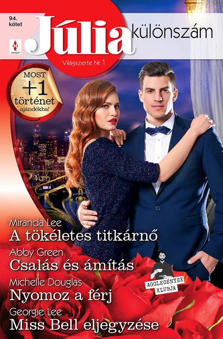 Miranda Lee: A tökéletes titkárnő; Abby Green: Csalás és ámítás; Michelle Douglas: Nyomoz a férj; Georgie Lee: Miss Bell eljegyzése