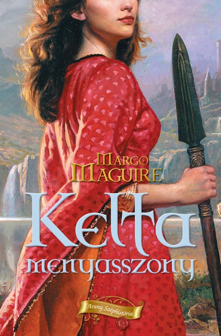 Margo Maguire: Kelta menyasszony