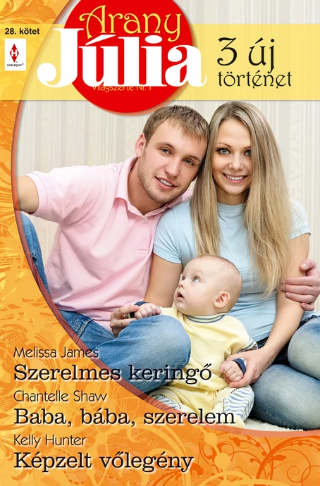 Melissa James: Szerelmes keringő; Chantelle Shaw: Baba, bába, szerelem; Kelly Hunter: Képzelt vőlegény