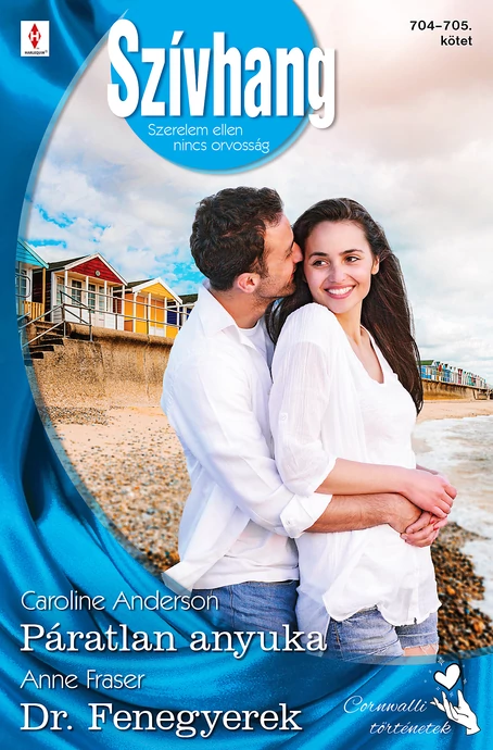 Caroline Anderson: Páratlan anyuka; Anne Fraser: Dr. Fenegyerek