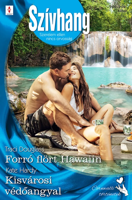Traci  Douglass: Forró flört Hawaiin; Kate Hardy: Kisvárosi védőangyal 