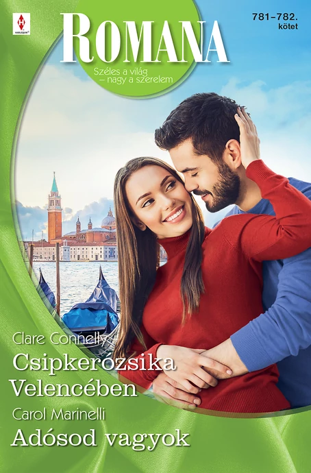 Clare Conelly: Csipkerózsika Velencében; Carol Marinelli: Adósod vagyok