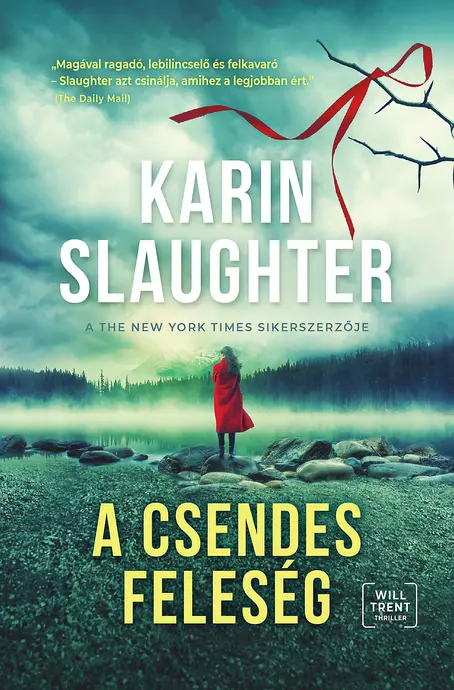 Karin Slaughter: A csendes feleség (Will Trent-thriller 10.)
