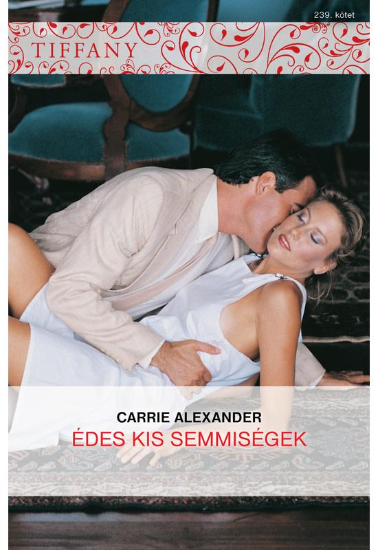 Carrie Alexander: Édes kis semmiségek