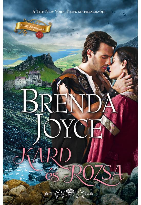 Brenda Joyce: Kard és rózsa