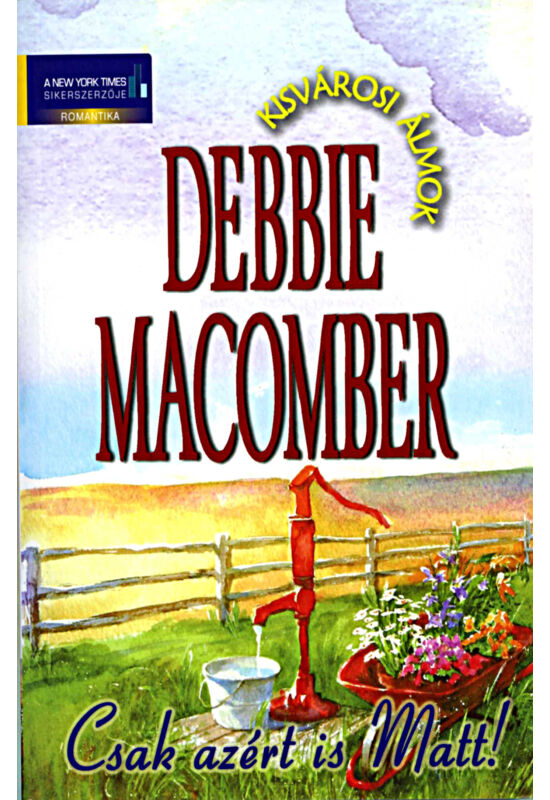 Debbie Macomber: Csak azért is Matt