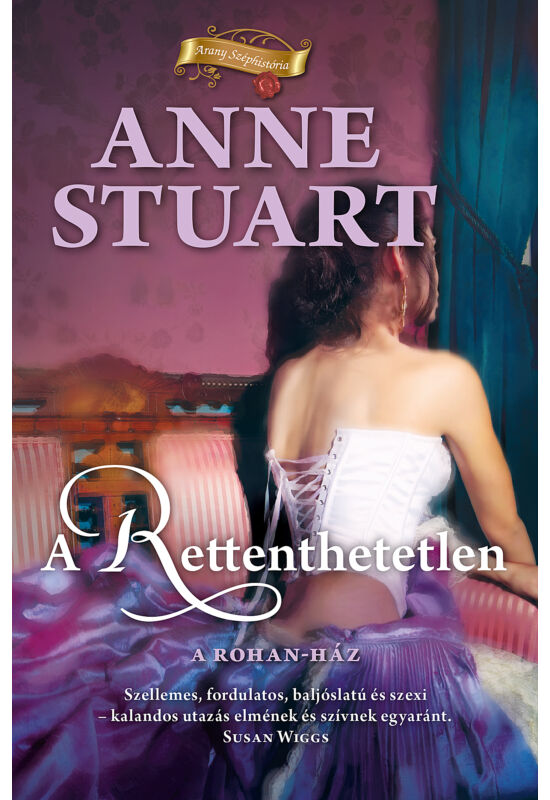 Anne Stuart: A rettenthetetlen