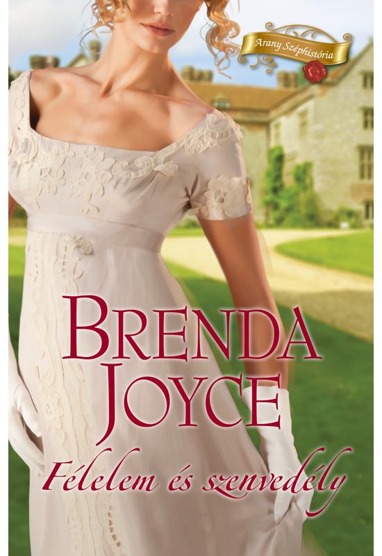 Brenda Joyce: Félelem és szenvedély