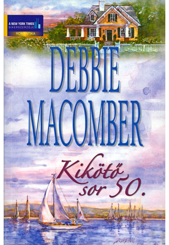 Debbie Macomber: Kikötő sor 50.