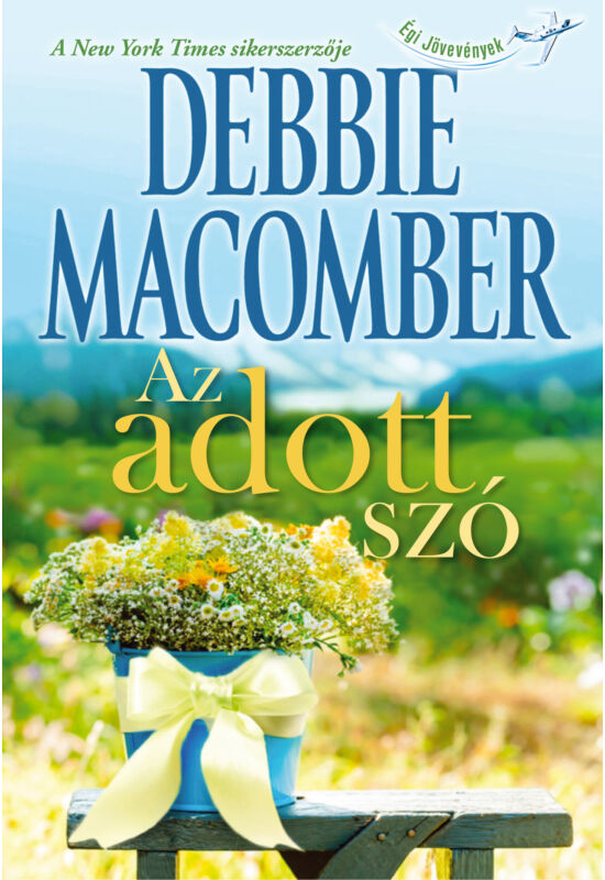 Debbie Macomber: Az adott szó