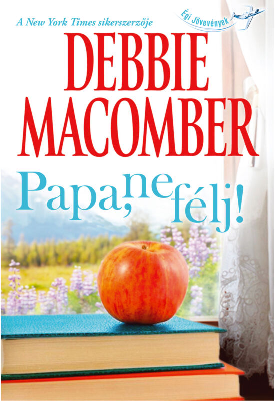 Debbie Macomber: Papa, ne félj!