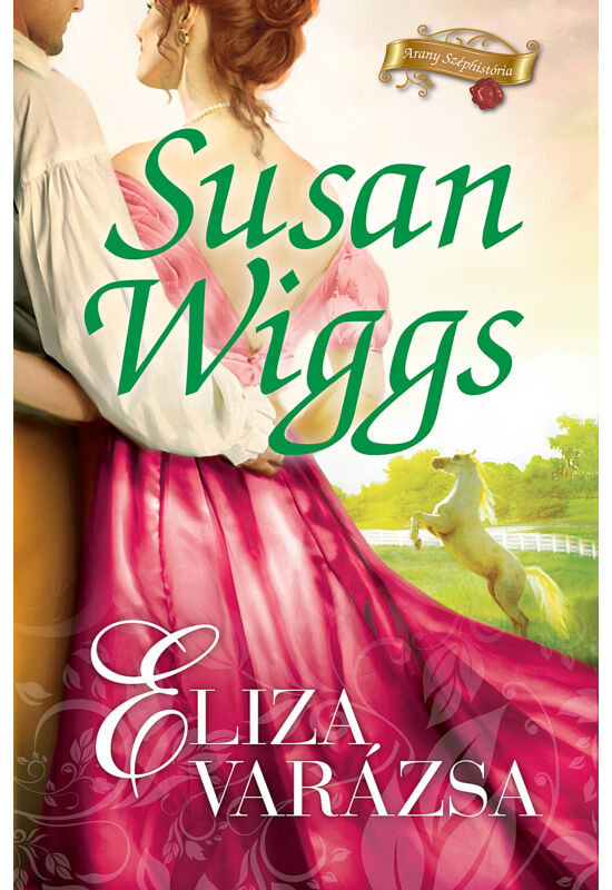Susan Wiggs: Eliza varázsa