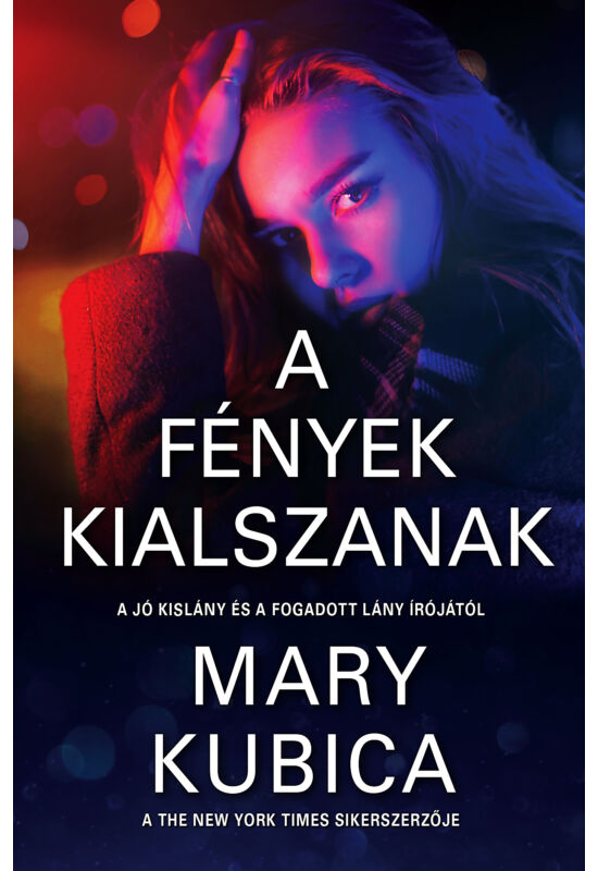 Mary Kubica: A fények kialszanak
