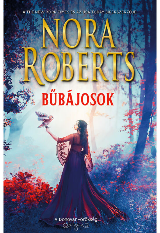 Nora Roberts: Bűbájosok - Morgana & Sebastian (Donovan örökség 3/1.)