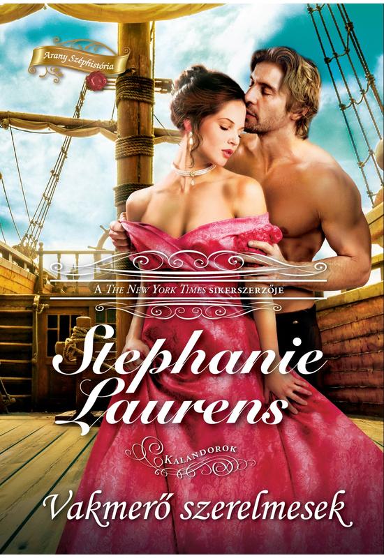 Stephanie Laurens: Vakmerő szerelmesek (Kalandorok 4/4.)