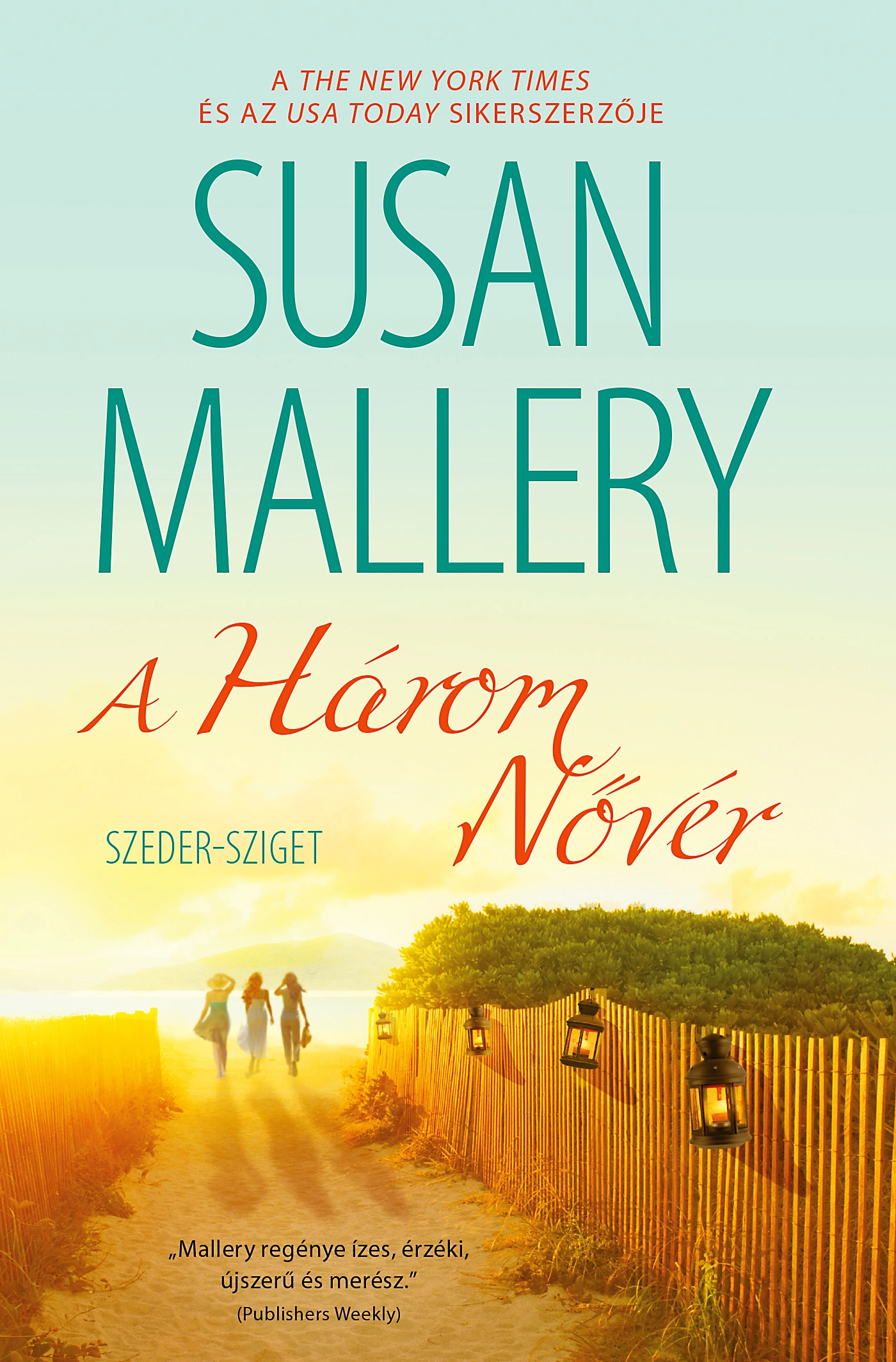 Susan Mallery: A három nővér (Szeder-sziget 4/2.)