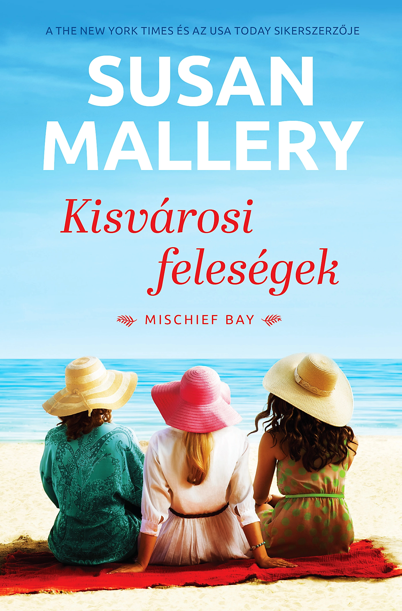 Susan Mallery: Kisvárosi feleségek (Mischief Bay 4/1.)